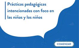 Prácticas pedagógicas intencionadas con foco en las niñas y los niños