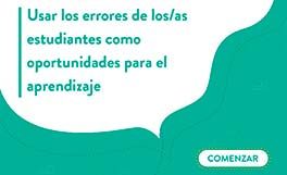 Usar los errores de los estudiantes como oportunidades para el aprendizaje